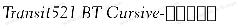Transit521 BT Cursive字体转换
